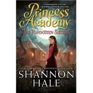 Princess Academy: The Forgotten Sisters 9781619634855