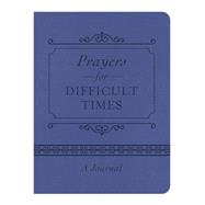 Prayers for Difficult Times Journal 9781634094856