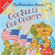 The Berenstain Bears God Bless Our Country 9780310734857