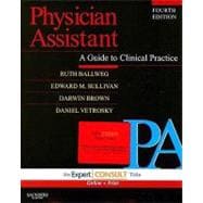 Physician Assistant : A Guide to Clinical Practice 9781416044857