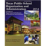 Texas Public School Organization and Administration 2014 9781465244857