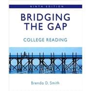 Bridging the Gap : College Reading (wiht MyWritingLab) 9780205574858