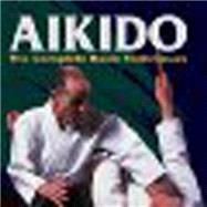 Aikido The Complete Basic Techniques