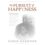 Pursuit of Happyness : From the Mean Streets to Wall Street 9780060744861