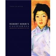 Robert Henri's California: Realism, Race and Region 1914-1925 9780935314861