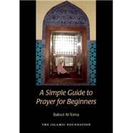 A Simple Guide to Prayer for Beginners 9780860374862