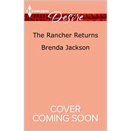 The Rancher Returns 9780373734863