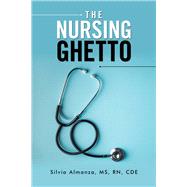 The Nursing Ghetto 9781796084863