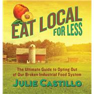 Eat Local for Less 9780985574864