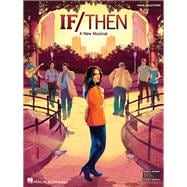 If/Then: A New Musical, Vocal Line With Piano Accompaniment 9781480394865