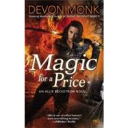 Magic for a Price : An Allie Beckstrom Novel 9780451464866