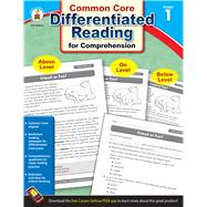 Common Core Differentiated Reading for Comprehension, Grade 1 9781483804866