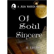 Of Soul Sincere: A Julia Warren Mystery 9781909374867