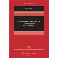 Trademarks and Unfair Competition: Law and Policy 9780735594869