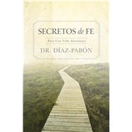 Secretos de Fe Para una vida abundante 9781433684869