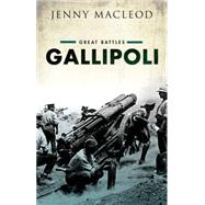 Gallipoli Great Battles Series 9780199644872
