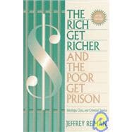 The Rich Get Richer and the Poor Get Prison: Ideology, Class, and Criminal Justice