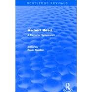 Herbert Read (Routledge Revivals): A Memorial Symposium 9781138914872