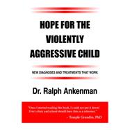 Hope for the Violently Aggressive Child 9781935274872