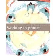 Working in Groups : Communication Principles and Strategies 9780205554874