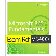 Exam Ref MS-900 Microsoft 365 Fundamentals 9780136484875