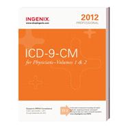 ICD-9-CM: Professional for Physicians 2012, Volumes 1 & 2 9781601514875