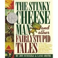 The Stinky Cheese Man and Other Fairly Stupid Tales