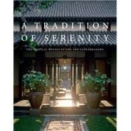 A Tradition of Serenity: The Tropical Houses of Ong-Ard Satrabhandhu 9780847844876