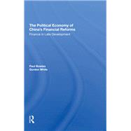 The Political Economy Of China's Financial Reforms 9780367294878