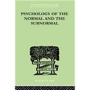 Psychology Of The Normal And The Subnormal 9781138874879