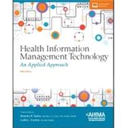 Health Information Management Technology: An Applied Approach - With 2 Access 9781584264880