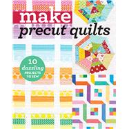Make Precut Quilts 9781617454882