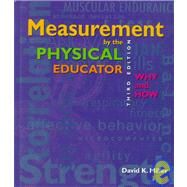 Measurement by the Physical Educator : Why and How