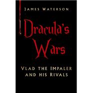 Dracula's Wars 9780750964883