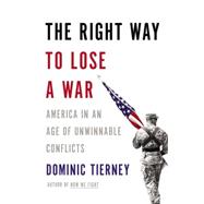 The Right Way to Lose a War 9780316254885