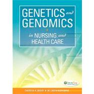 Genetics and Genomics in Nursing and Health Care 9780803624887