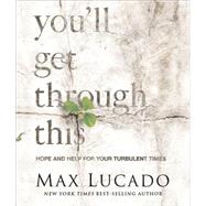 You'll Get Through This: Hope and Help for Your Turbulent Times 9780762454891