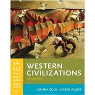 Western Civilizations: Their History & Their Culture (Brief Fourth Edition) (Vol. 2) 9780393614893