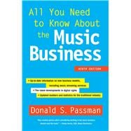 All You Need to Know About the Music Business Ninth Edition 9781501104893