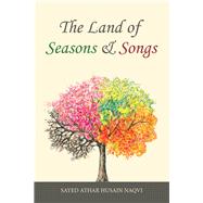 The Land of Seasons & Songs 9781728384894