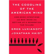 The Coddling of the American Mind 9780735224896