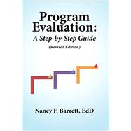 Program Evaluation: A Step-by-Step Guide (Revised Edition)