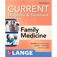 CURRENT Diagnosis & Treatment in Family Medicine, 5th Edition 9781260134896