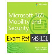 Exam Ref MS-101 Microsoft 365 Mobility and Security 9780135574898