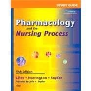 Study Guide for Pharmacology and the Nursing Process 9780323044899