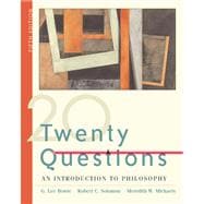 Twenty Questions An Introduction to Philosophy (with InfoTrac) 9780534604899