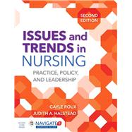Issues and Trends in Nursing: Practice, Policy and Leadership 9781284104899