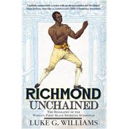 Richmond Unchained 9781445644899