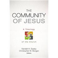 The Community of Jesus A Theology of the Church 9780805464900