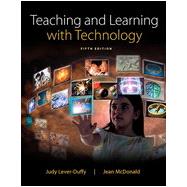 Teaching and Learning with Technology, Fifth Edition 9780132824903